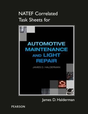 Automotive Technology Student Task Sheets: Maintenance and Light Repair