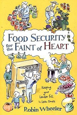 Food Security For The Faint Of Heart: Keeping Your Larder Full In Lean Times