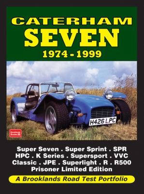 Caterham Seven: Road Test Portfolio 1974-1999