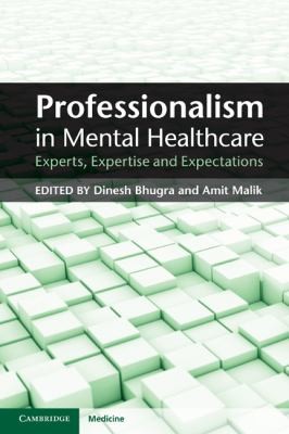 Professionalism In Mental Healthcare: Experts, Expertise And Expectations