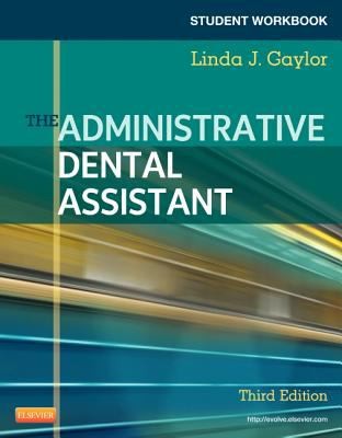 The Administrative Dental Assistant Student Workbook
