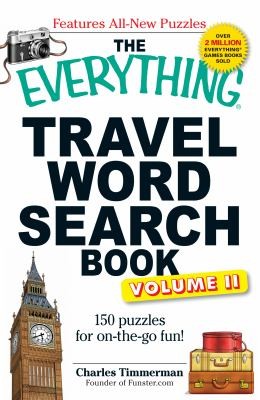 The Everything Travel Word Search Book: 150 Puzzles For On-the-Go Fun