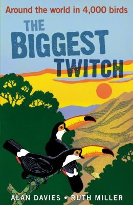 The Biggest Twitch Around the World in 4000 Birds