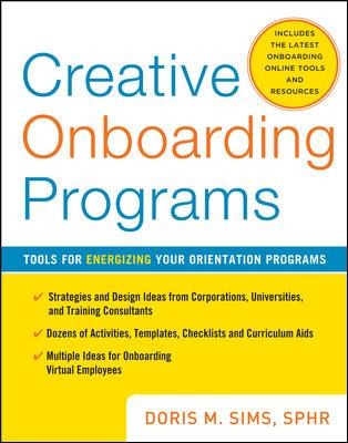 Creative Onboarding Programs: Tools For Energizing Your Orientation Program