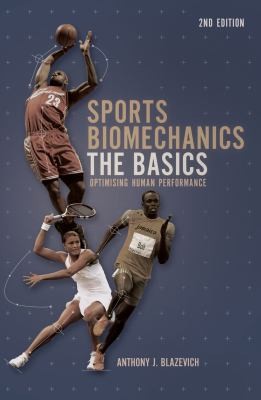 Sports Biomechanics: The Basics Optimising Human Performance