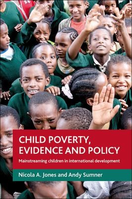 Child Poverty: Evidence and Policy