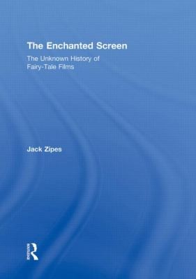 The Enchanted Screen: The Unknown History of Fairytale Films