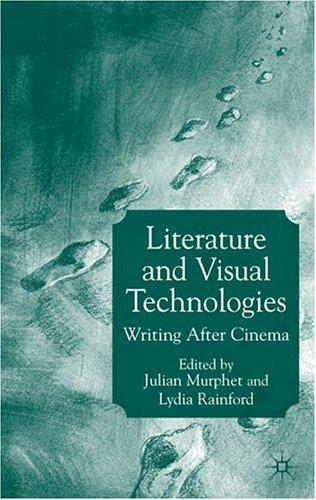 Literature and Visual Technologies: Writing After Cinema