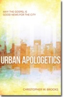 Urban Apologetics: Answering Challenges to Faith for Urban Believers