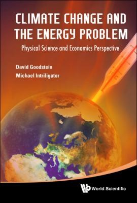 Climate Change And The Energy Problem Physical Science And Economics Perspective