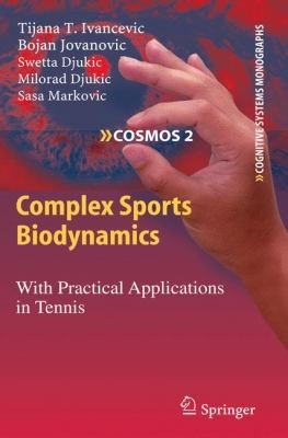 Complex Sports Biodynamics With Practical Applications In Tennis