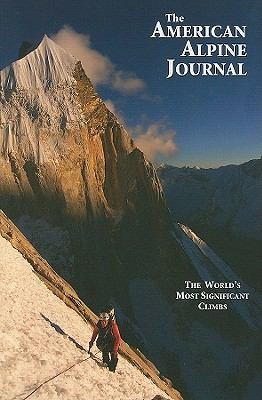 2010 American Alpine Journal: The World's Most Significant Climbs