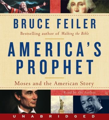 Americas Prophet Moses And The American Story