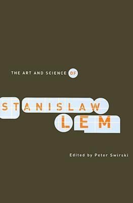 The Art and Science of Stanisław Lem