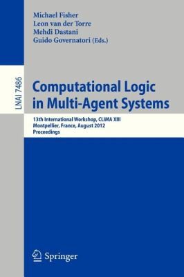 Computational Logic in Multi-Agent Systems: 13th International Workshop Proceedings