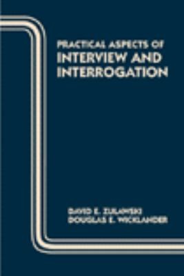 Practical Aspects of Interview and Interrogation