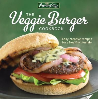 The Veggie Burger Cookbook