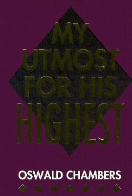 My Utmost For His Highest Selections For The Year