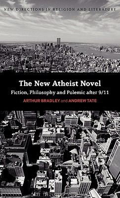 The New Atheist Novel: Fiction, Philosophy and Polemic After 9/11