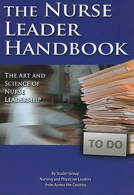 The Nurse Leader Handbook The Art And Science Of Nurse Leadership