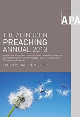 Abingdon Preaching Annual 2013