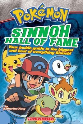 Sinnoh Hall Of Fame: Your Inside Guide To The Biggest And Best Of Everything Sinnoh