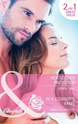 Her Soldier Protector In a Cowboy's Arms