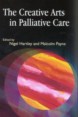 The Creative Arts In Palliative Care