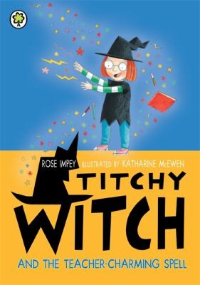 Titchy Witch and the Teachercharming Spell