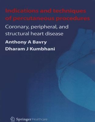 Indications and Techniques of Percutaneous Procedures: Coronary, Peripheral, and Structural Heart Disease