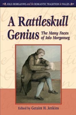 A Rattleskull Genius The Many Faces Of Iolo Morganwg