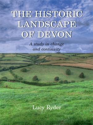The Historic Landscape of Devon: A Study in Change and Continuity