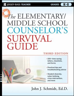 The Elementarymiddle School Counselors Survival Guide