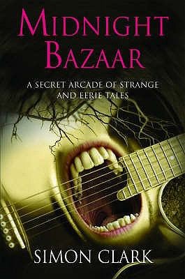 Midnight Bazaar: A Secret Arcade Of Strange And Eerie Tales