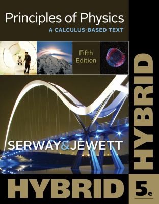 Principles of Physics: A Calculus-Based Text, Hybrid Edition