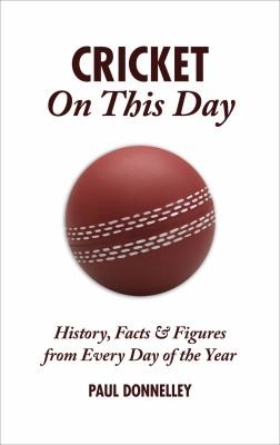 Cricket On This Day: History, Facts, Figures From Every Day Of The Year