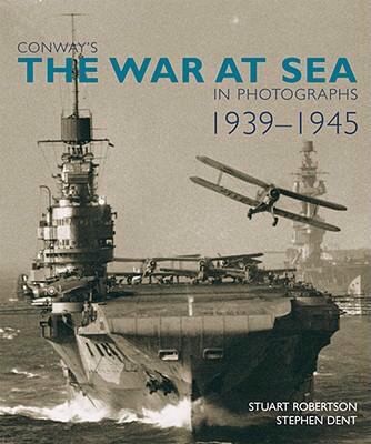 Conway's War at Sea in Photographs 1939-1945