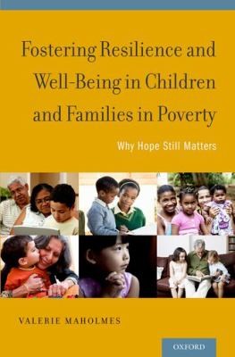 Fostering Resilience and Wellbeing in Children and Families in Poverty: Why Hope Still Matters