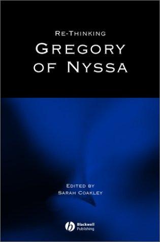 Rethinking Gregory of Nyssa