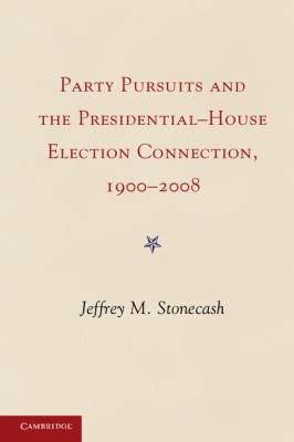 The Presidentialhouse Election Connection Adn Party Pursuits 1900 To The Present