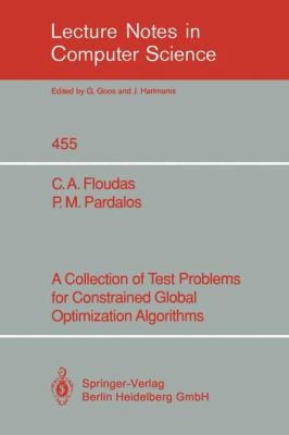 A Collection Of Test Problems For Constrained Global Optimization Algorithms