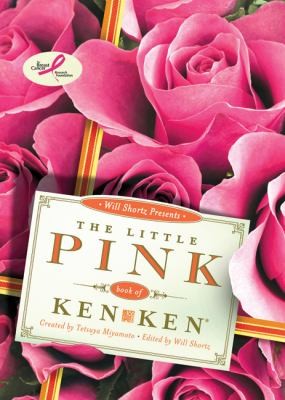 Will Shortz Presents The Little Pink Book of KenKen: Easy to Hard Logic Puzzles That Make You Smarter