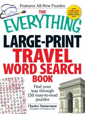 The Everything Large Print Travel Word Search Book: Find Your Way Through 150 Easy-to-Read Puzzles