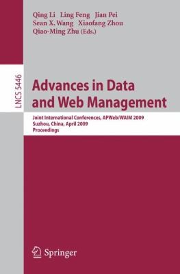 Advances in Data and Web Management: Joint International Conferences APWeb/WAIM 2009, Suzhou, China, April 14-16, 2009, Proceedings