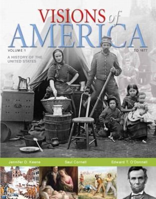 Visions Of America A History Of The United States