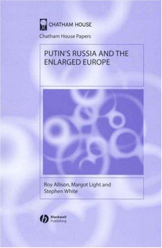 Putin's Russia and the Enlarged Europe