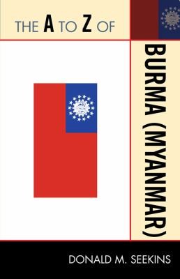 The A to Z of Burma Myanmar