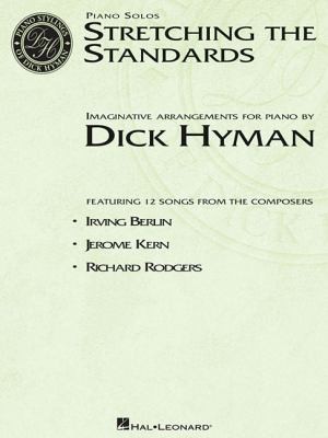 Stretching The Standards: Imaginative Arrangements For Piano