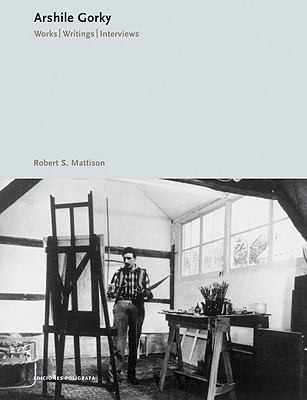 Arshile Gorky: Works and Writings