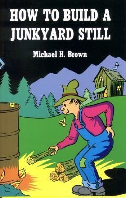 How To Build A Junkyard Still